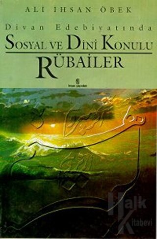 Divan Edebiyatında Sosyal ve Dini Konulu Rübailer - Halkkitabevi