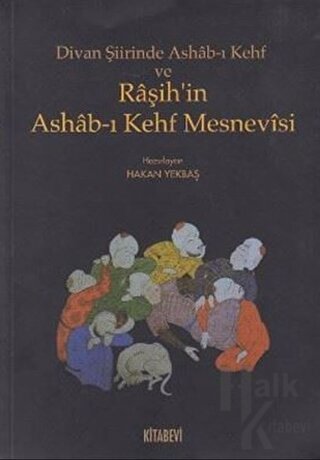 Divan Şiirinde Ashab-ı Kehf ve Raşih’in Ashab-ı Kehf Mesnevisi - Halkk
