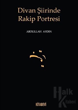 Divan Şiirinde Rakip Portresi - Halkkitabevi