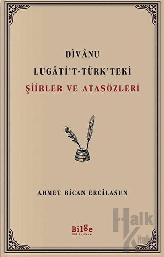 Divanu Lugati't-Türk'teki Şiirler ve Atasözleri - Halkkitabevi