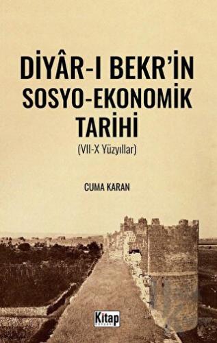 Diyar-ı Bekr'in Sosyo - Ekonomik Tarihi (VII-X Yüzyıllar)