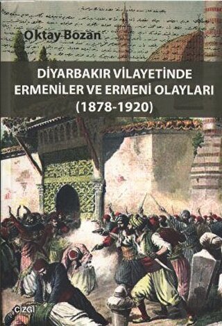 Diyarbakır Vilayetinde Ermeniler ve Ermeni Olayları (1878-1920) - Halk