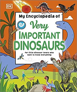 DK - My Encyclopedia of Very Important Dinosaurs (Ciltli)