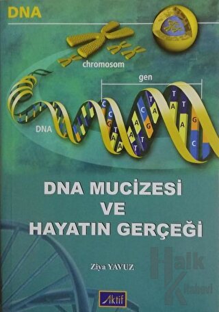 DNA Mucizesi ve Hayatın Gerçeği