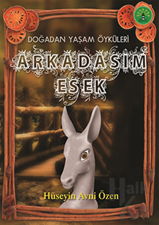 Doğadan Yaşam Öyküleri - Arkadaşım Eşek