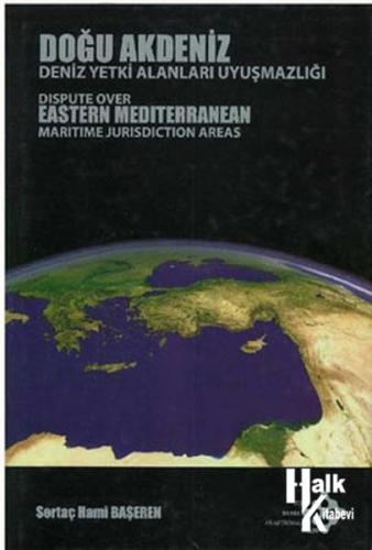 Doğu Akdeniz - Deniz Yetki Alanları Uyuşmazlığı - Halkkitabevi