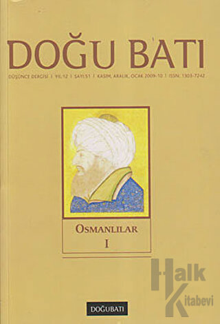 Doğu Batı Düşünce Dergisi Yıl: 12 Sayı: 51 - Osmanlılar - 1