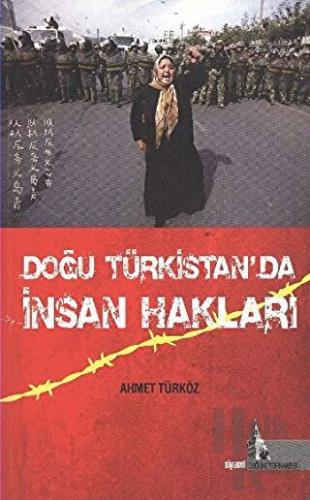 Doğu Türkistan’da İnsan Hakları