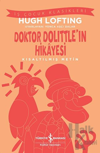 Doktor Dolittle'ın Hikayesi - Kısaltılmış Metin - Halkkitabevi