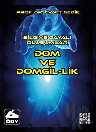 Dom ve Domgil-lik - Bilgiye Dayalı Oluşumlar - Halkkitabevi
