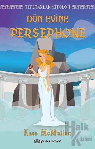Dön Evine Persephone - Tepetaklak Mitoloji (Ciltli) - Halkkitabevi