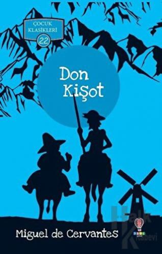 Don Kişot - Çocuk Klasikleri 22 - Halkkitabevi