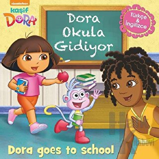 Dora Okula Gidiyor - Kaşif Dora / Dora Goes to School - Halkkitabevi
