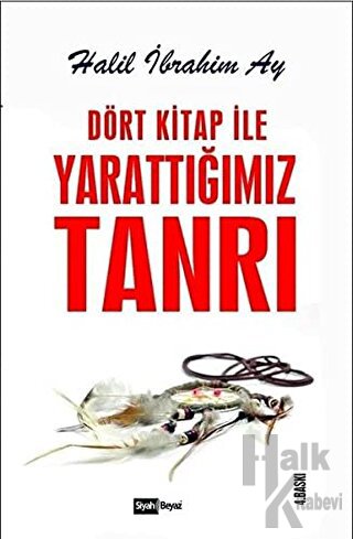 Dört Kitap ile Yarattığımız Tanrı
