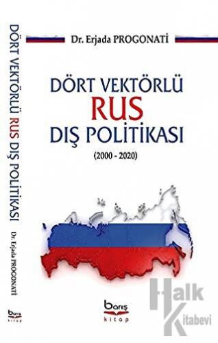 Dört Vektörlü Rus Dış Politikası (2000-2020) - Halkkitabevi