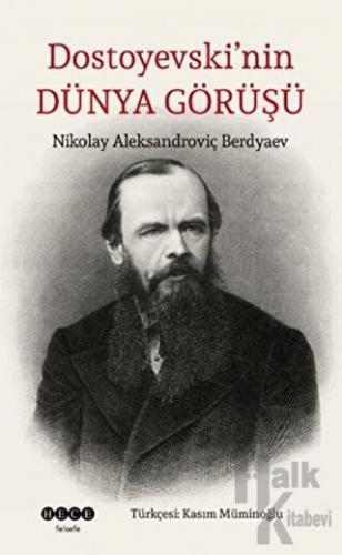 Dostoyevski’nin Dünya Görüşü - Halkkitabevi