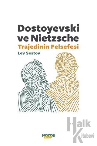 Dostoyevski ve Nietzsche: Trajedinin Felsefesi - Halkkitabevi