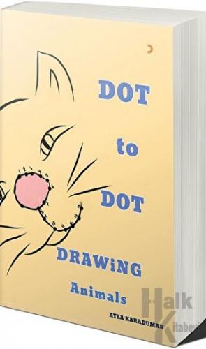 Dot to Dot Drawing Animals - Halkkitabevi