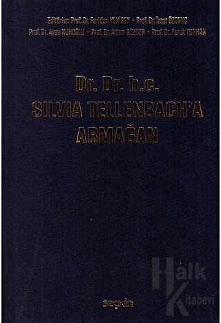 Dr. Dr. h.c. Silvia Tellenbach'a Armağan (Ciltli)