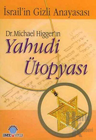 Dr. Michael Higger’ın Yahudi Ütopyası - Halkkitabevi