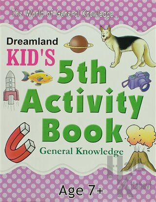 Dreamland Kid's 5 th Activity Book: General Knowledge (7)