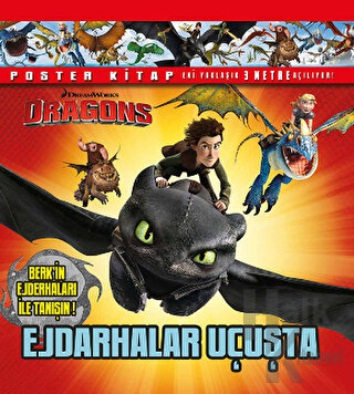 DreamWorks Dragons - Ejderhalar Uçuşta (Poster Kitap) (Ciltli)