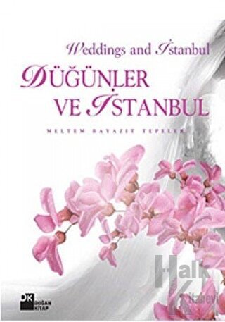 Düğünler ve İstanbul - Weddings and Istanbul (Ciltli) - Halkkitabevi
