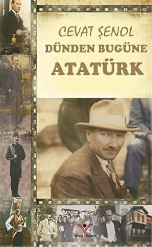 Dünden Bugüne Atatürk - Halkkitabevi