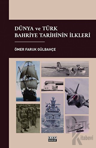 Dünya ve Türk Bahriye Tarihinin İlkleri - Halkkitabevi