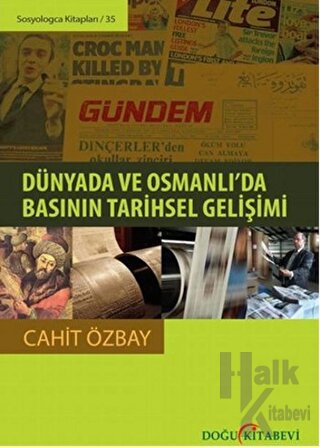 Dünyada ve Osmanlı’da Basının Tarihsel Gelişimi - Halkkitabevi