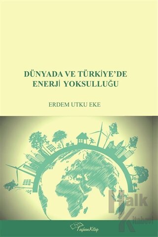 Dünyada ve Türkiye'de Enerji Yoksulluğu - Halkkitabevi
