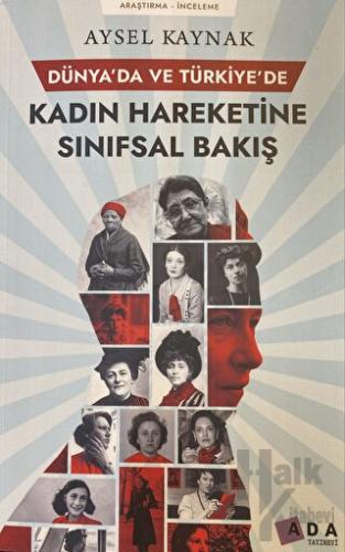 Dünya'da ve Türkiye'de Kadın Hareketine Sınıfsal Bakış - Halkkitabevi