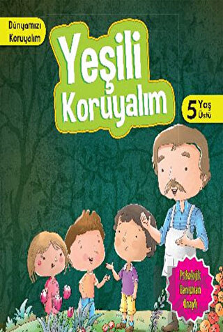 Dünyamızı Koruyalım - Yeşili Koruyalım (5 Yaş Üstü) - Halkkitabevi