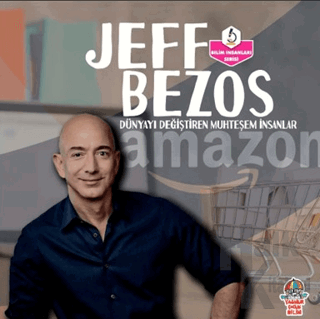 Dünyayı Değiştiren Muhteşem İnsanlar - Jeff Bezos - Halkkitabevi