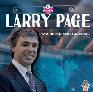 Dünyayı Değiştiren Muhteşem İnsanlar - Larry Page - Halkkitabevi