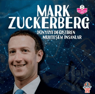 Dünyayı Değiştiren Muhteşem İnsanlar - Mark Zuckerberg - Halkkitabevi