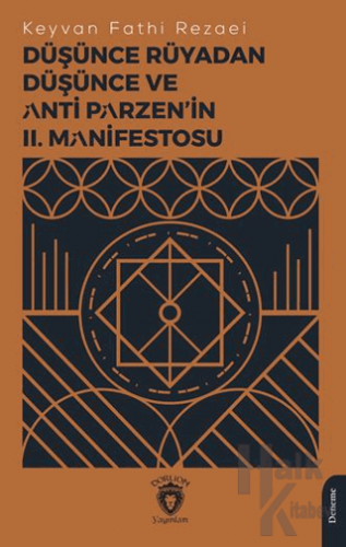 Düşünce Rüyadan Düşünce ve Anti Parzen’in II. Manifestosu - Halkkitabe