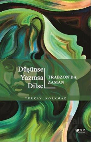 Düşünsel Yazınsal Dilsel - Trabzon'da Zaman - Halkkitabevi