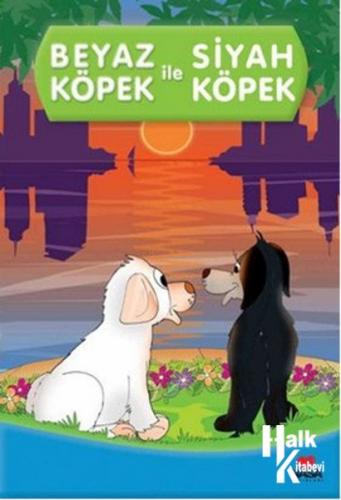 Duygusal Zeka ve Başarı Öyküleri - Beyaz Köpek İle Siyah Köpek