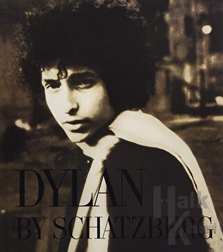 Dylan By Schatzberg (Ciltli) - Halkkitabevi