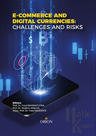 E - Commerce And Digital Currencies Challenges And Risks - Halkkitabev