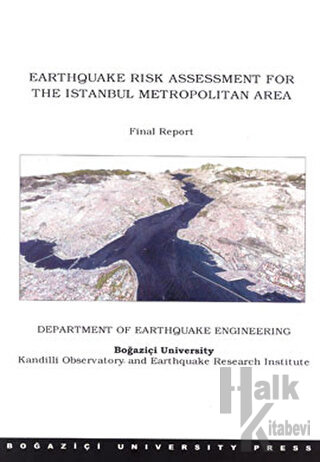 Earthquake Risk Assessment For The Istanbul Metropolitan Area