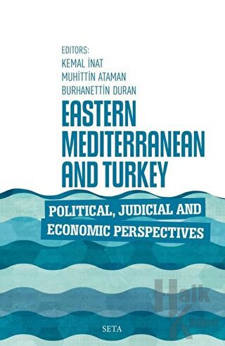 Eastern Mediterranean and Turkey Political Judicial and Economic Perspectives