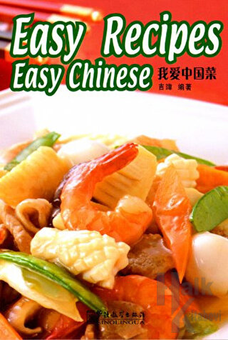 Easy Recipes Easy Chinese (Çince Okuma - Çin Yemekleri) - Halkkitabevi