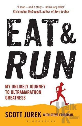 Eat and Run: My Unlikely Journey to Ultramarathon Greatness - Halkkita