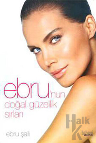 Ebru’nun Doğal Güzellik Sırları