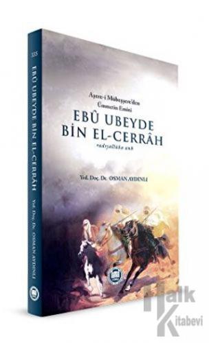 Ebu Ubeyde Bin El-Cerrah (radıyallahu anh)