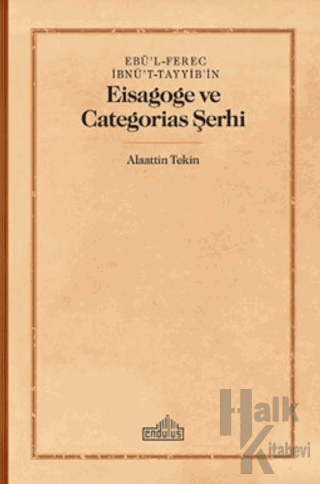 Ebü'l-Ferec İbnü't-Tayyib'in Eisagoge ve Categorias Şerhi - Halkkitabe
