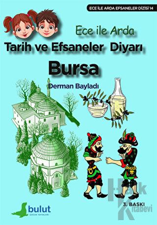 Ece ile Arda - Tarih ve Efsaneler Diyarı Bursa