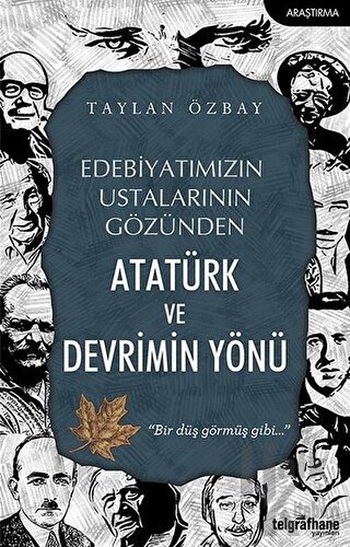 Edebiyatımızın Ustalarının Gözünden Atatürk ve Devrimin Yönü - Halkkit